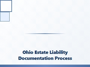 Ohio Estate Liability Documentation Process