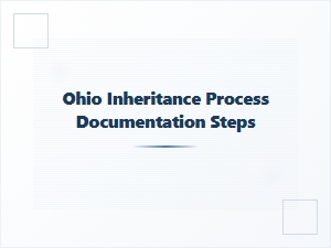 Ohio Inheritance Documentation Steps Required by Law